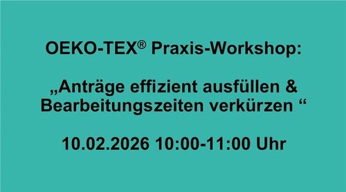 OEKO TEX Workshop Ausfuellen der Antraege STANDARD 100 und ORGANIC COTTON